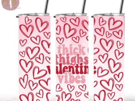 Thick Thighs Valentine Vibes Hearts (20 oz Skinny Tumbler) on Sale