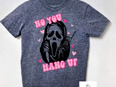 No You Hang Up (Black Print) (AVAILABLE IN ALL SIZES) on Sale