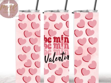 Be Mine Valentine (20 oz Skinny Tumbler) Discount