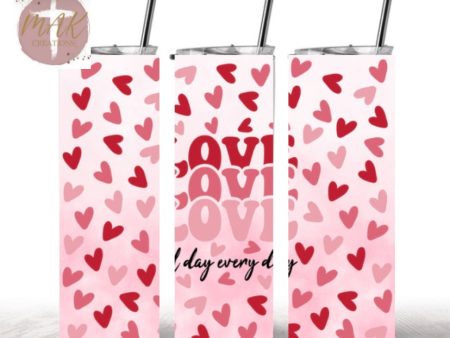 Love All Day Every Day (20 oz Skinny Tumbler) Online